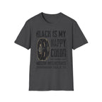 Black Is My Happy Color T-Shirt